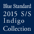 Blue Standard 2015 SS “Indigo collection”