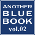 ANOTHER BLUE BOOK vol.02
