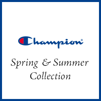 CHAMPION Spring & Summer Collection