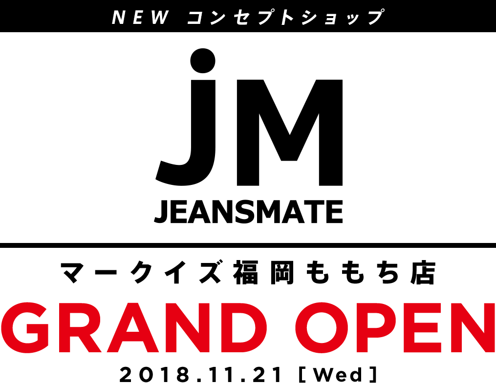 ニューコンセプトショップ JM（ジェイ・エム）マークイズ福岡ももち店 11月21日(水)グランドオープン！